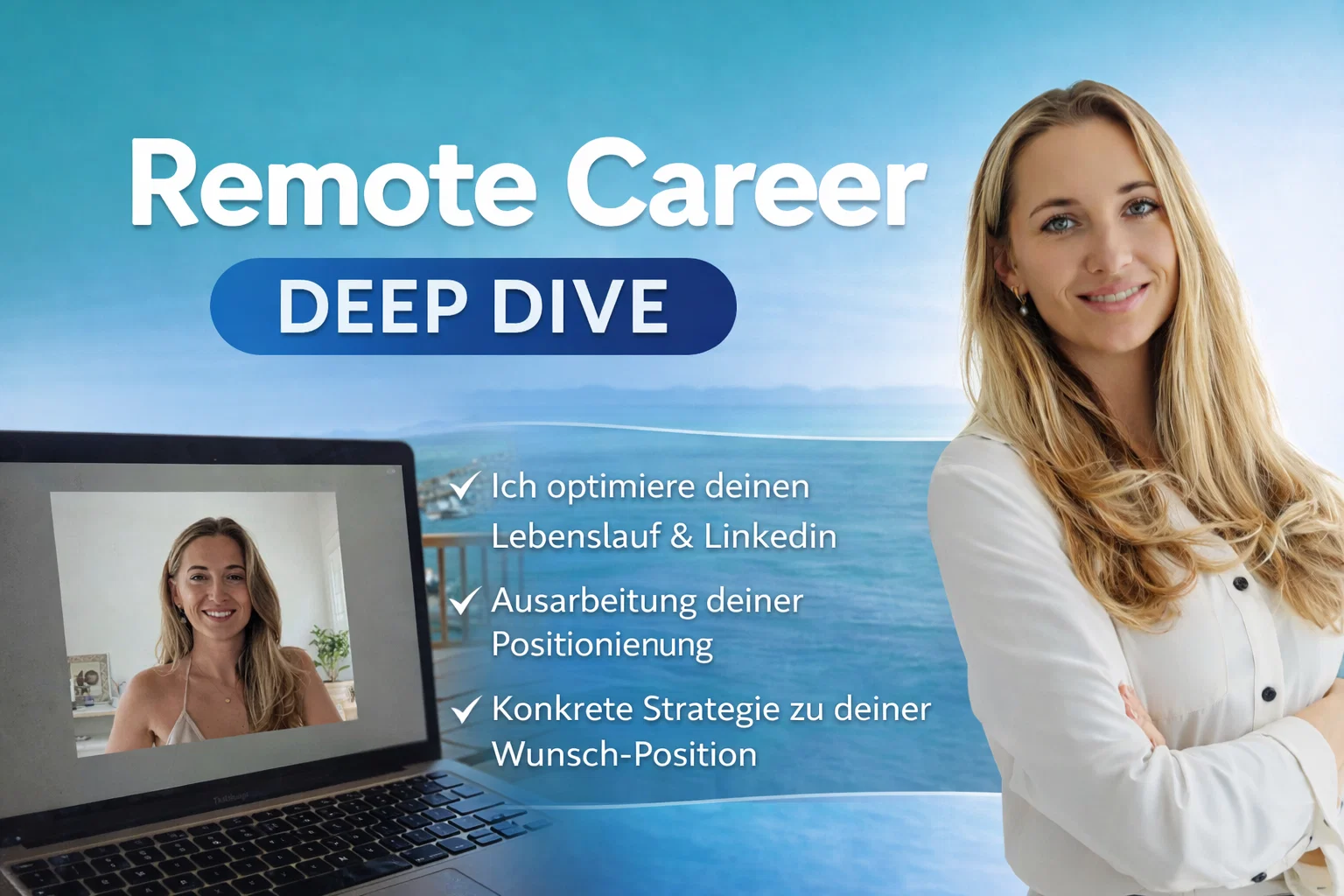 Vor blauem Meerhintergrund steht eine blonde Frau neben einem Laptop, während die Aufschrift „Remote Career Deep Dive“ und Coaching-Punkte zu sehen sind.